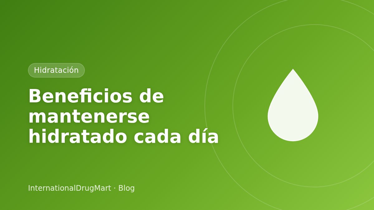 Beneficios de mantenerse hidratado cada día